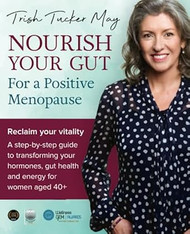 NOURISH YOUR GUT For a Positive Menopause