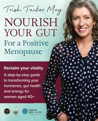 NOURISH YOUR GUT For a Positive Menopause