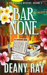 Bar None (A Piper Harris Mystery Volume 3)