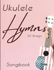 Ukulele Hymns Songbook