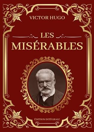 Les Miserables Victor Hugo edition Integrale