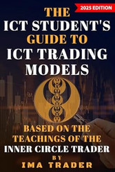 The ICT Students Guide To ICT Trading Models