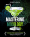 Mastering Mixology