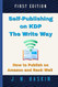 Self-Publishing on KDP the Write Way How to Publish on
