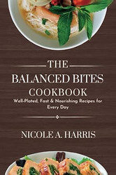 The Balanced Bites Cookbook