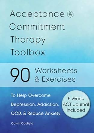 Acceptance and Commitment Therapy Toolbox