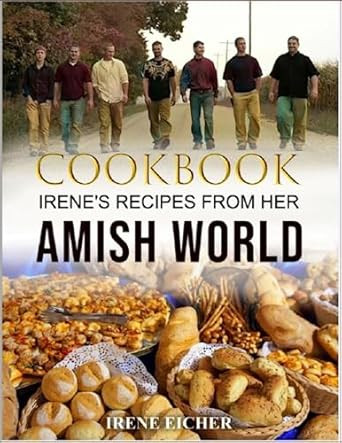 Cook Book Irene'S Recipes from Her Amish World
