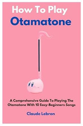 How To Play Otamatone
