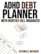 ADHD Debt Planner with Monthly Bill Organizer Budget