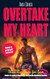 Overtake My Heart