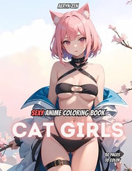 Sexy Anime Coloring Book: Cat Girls: Manga Art & Anime