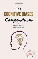 The Cognitive Biases Compendium