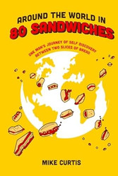 Around the World in 80 Sandwiches