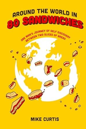 Around the World in 80 Sandwiches