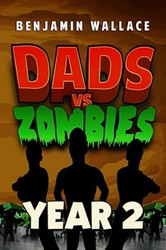 Dads vs Zombies: Year 2