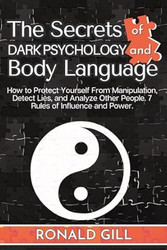 The Secrets of Dark Psychology and Body Language
