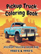 Pickup Truck Coloring Book