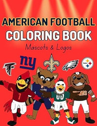 American Football Mascots & Logos Coloring Book: Sport