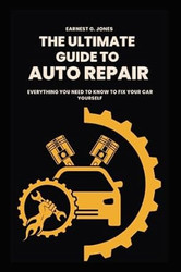 The Ultimate Guide To Auto Repair