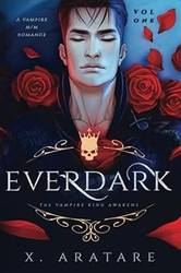 Ever Dark: The Vampire King Awakens
