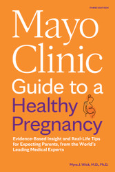 Mayo Clinic Guide to a Healthy Pregnancy 3rd Edition
