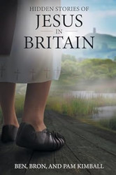 Hidden Stories of Jesus in Britain