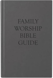 Family Worship Bible Guide  Edition | Over 1 200 Devotional
