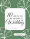 10 Steps To Planning A Wedding