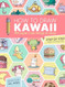 How to Draw Kawaii: 101 Super Cute Things to Draw with Fun