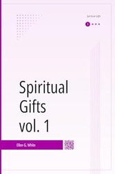 Spiritual Gifts vol. 1