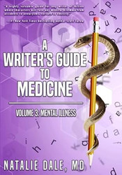 A Writer's Guide to Medicine: Volume 3: Mental Illness