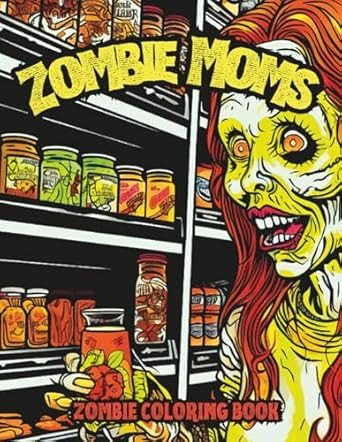Zombie Moms Coloring Book
