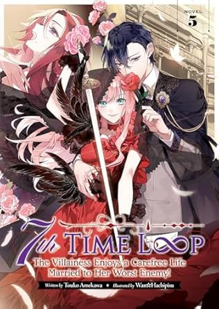 7th Time Loop: The Villainess Enjoys a Carefree Life Married to
