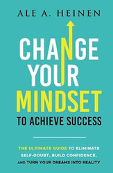 Change Your Mindset To Achieve Success