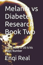 Melanin vs Diabetes Research Book Two