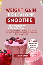WEIGHT GAIN HIGH-CALORIE SMOOTHIE RECIPES