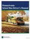 Pennsylvania School Bus Driver's Manual