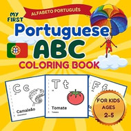 My First Portuguese ABC Coloring Book