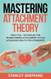 Mastering Attachment Theory