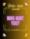 SHADOW WORK JOURNAL: WHO HURT YOU?