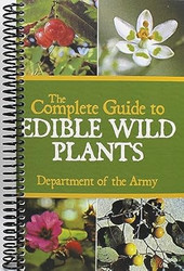 The Complete Guide to Edible Wild Plants