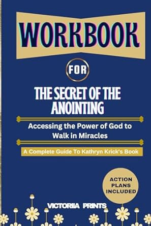 Workbook For The Secret of the Anointing