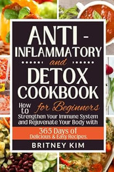 Anti-Inflammatory and Detox Cookbook for Beginners