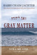 Gray Matter Volume One: Discourses in Contemporary Halachah