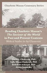Reading Charlotte Mason's "The Saviour of the World" in