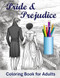 Pride and Prejudice Coloring Book for Adults Pride and Prejudice Coloring Book for Adults