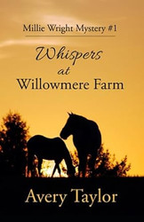 Whispers at Willowmere Farm: Millie Wright Mystery #1