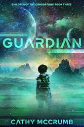 Guardian (Volume 3) (Children of the Consortium)
