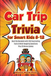Car Trip Trivia for Smart Kids 8-12
