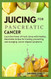 Juicing For Pancreatic Cancer